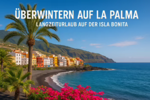 Überwintern auf La Palma Langzeiturlaub